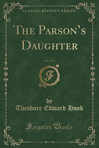 Stock image for The Parson's Daughter, Vol 1 of 2 Classic Reprint for sale by PBShop.store US