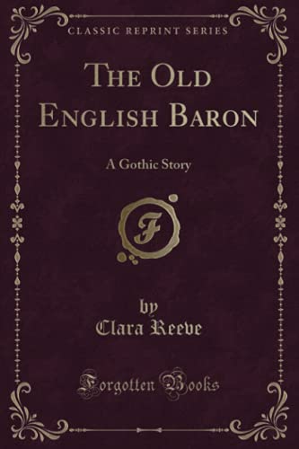 9780259191315: The Old English Baron: A Gothic Story (Classic Reprint)