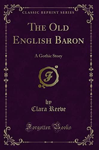 9780259191315: The Old English Baron: A Gothic Story (Classic Reprint)