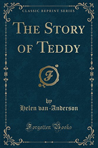 Stock image for The Story of Teddy Classic Reprint for sale by PBShop.store US