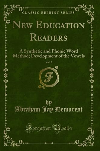 Imagen de archivo de New Education Readers, Vol. 2: A Synthetic and Phonic Word Method a la venta por Forgotten Books