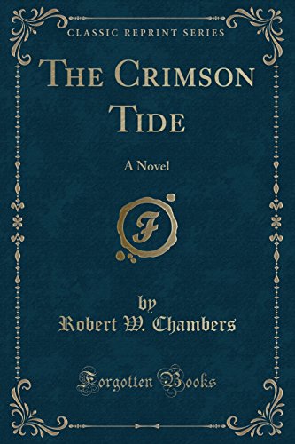 Stock image for The Crimson Tide: A Novel (Classic Reprint) for sale by Forgotten Books