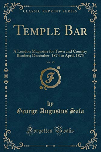 Stock image for Temple Bar, Vol. 43: A London Magazine for Town and Country Readers for sale by Forgotten Books