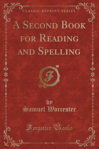 9780259198352: A Second Book for Reading and Spelling (Classic Reprint)