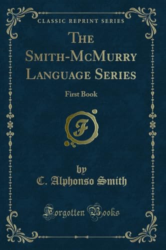 Immagine stock per The Smith-McMurry Language Series: First Book (Classic Reprint)