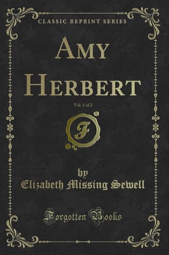 Beispielbild fr Amy Herbert, Vol 1 of 2 Classic Reprint zum Verkauf von PBShop.store US