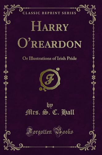 Stock image for Harry O'reardon Or Illustrations of Irish Pride Classic Reprint for sale by PBShop.store US