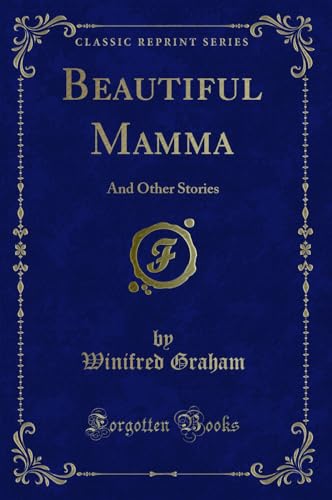 Stock image for Beautiful Mamma And Other Stories Classic Reprint for sale by PBShop.store US