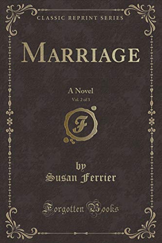 Stock image for Marriage, Vol. 2 of 3: A Novel (Classic Reprint) for sale by Forgotten Books