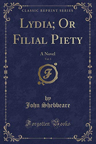 Stock image for Lydia; Or Filial Piety, Vol. 3 for sale by PBShop.store US