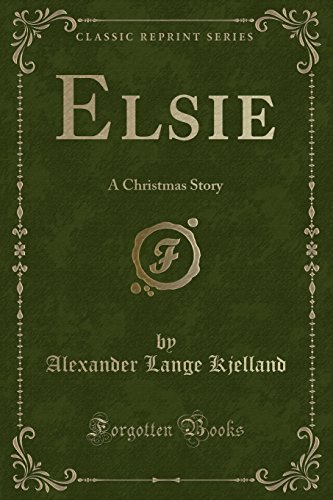 Beispielbild fr Elsie A Christmas Story Classic Reprint zum Verkauf von PBShop.store US
