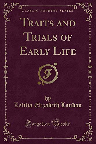 Stock image for Traits and Trials of Early Life (Classic Reprint) for sale by PBShop.store US
