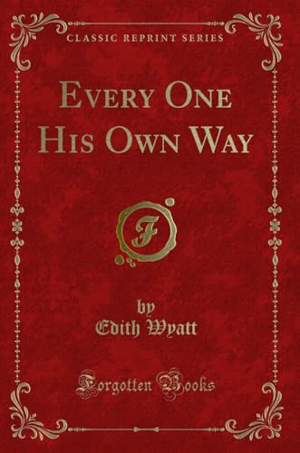 Stock image for Every One His Own Way Classic Reprint for sale by PBShop.store US
