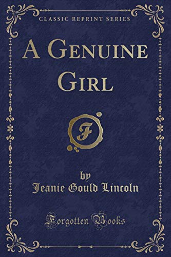 Beispielbild fr A Genuine Girl (Classic Reprint) zum Verkauf von Buchpark