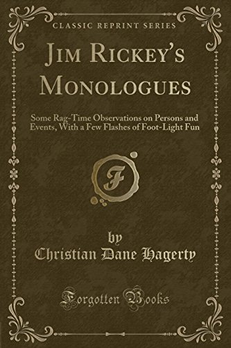 9780259215394: Jim Rickey's Monologues: Some Rag-Time Observations on Persons and Events, with a Few Flashes of Foot-Light Fun (Classic Reprint)