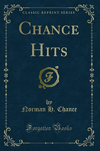 Stock image for Chance Hits Classic Reprint for sale by PBShop.store US