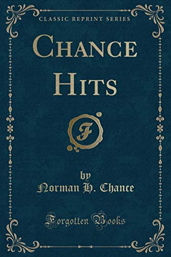 Stock image for Chance Hits Classic Reprint for sale by PBShop.store US