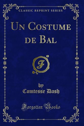 Imagen de archivo de Un Costume de Bal Classic Reprint a la venta por PBShop.store US