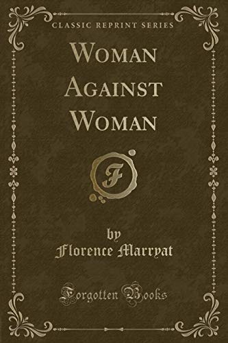 Imagen de archivo de Woman Against Woman (Classic Reprint) a la venta por PBShop.store US
