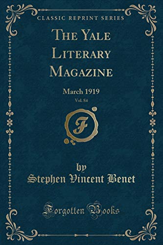 Beispielbild fr The Yale Literary Magazine, Vol. 84: March 1919 (Classic Reprint) zum Verkauf von Forgotten Books