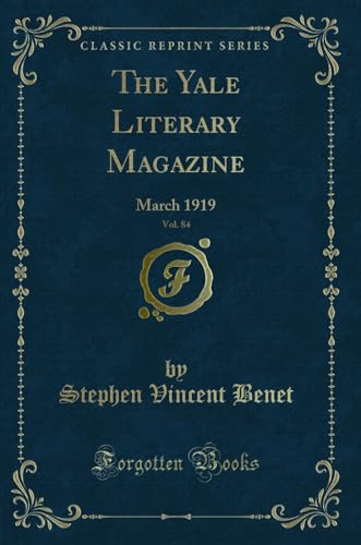 9780259222644: The Yale Literary Magazine, Vol. 84: March 1919 (Classic Reprint)