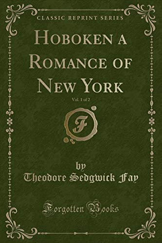 Beispielbild fr Hoboken a Romance of New York, Vol. 1 of 2 (Classic Reprint) zum Verkauf von Buchpark