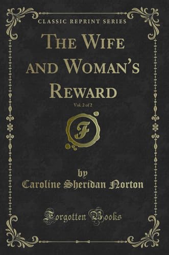 Stock image for The Wife and Woman's Reward, Vol 2 of 2 Classic Reprint for sale by PBShop.store US