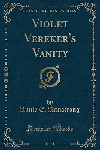 Beispielbild fr Violet Vereker's Vanity Classic Reprint zum Verkauf von PBShop.store US