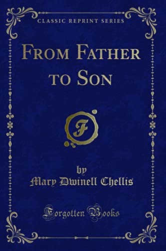9780259261469: From Father to Son (Classic Reprint)