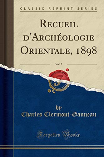 Stock image for Recueil d'Arch?ologie Orientale, 1898, Vol. 2 (Classic Reprint) for sale by PBShop.store US