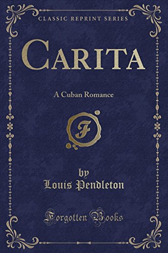 9780259275985: Carita: A Cuban Romance (Classic Reprint)