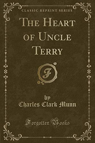 Beispielbild fr The Heart of Uncle Terry (Classic Reprint) zum Verkauf von Buchpark