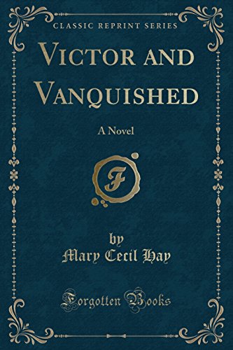 Imagen de archivo de Victor and Vanquished A Novel Classic Reprint a la venta por PBShop.store US