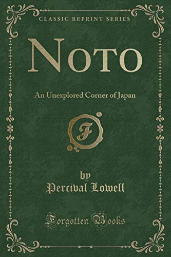 Imagen de archivo de Noto An Unexplored Corner of Japan Classic Reprint a la venta por PBShop.store US