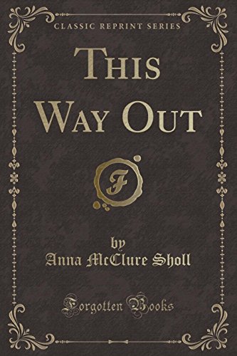 Imagen de archivo de This Way Out (Classic Reprint) a la venta por PBShop.store US