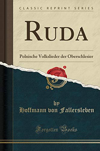 Stock image for Ruda Polnische Volkslieder der Oberschlesier Classic Reprint for sale by PBShop.store US
