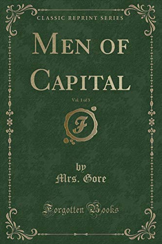 9780259298175: Men of Capital, Vol. 1 of 3 (Classic Reprint)