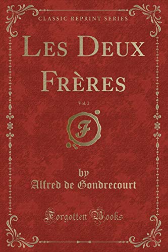 9780259298243: Les Deux Frres, Vol. 2 (Classic Reprint)