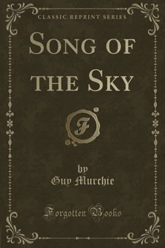 9780259311621: Song of the Sky (Classic Reprint)
