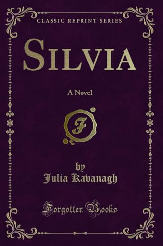Beispielbild fr Silvia A Novel Classic Reprint zum Verkauf von PBShop.store US