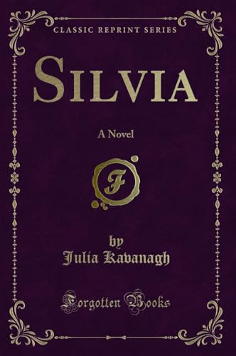 Imagen de archivo de Silvia A Novel Classic Reprint a la venta por PBShop.store US