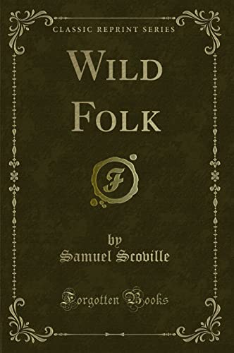 Stock image for Wild Folk Classic Reprint for sale by PBShop.store US