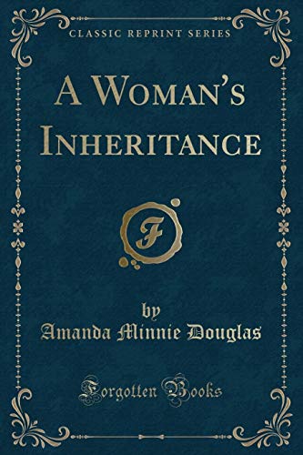 Stock image for A Woman's Inheritance Classic Reprint for sale by PBShop.store US