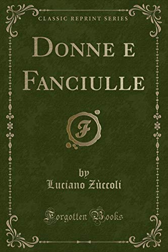 9780259346654: Donne e Fanciulle (Classic Reprint)