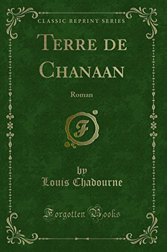 9780259347545: Terre de Chanaan: Roman (Classic Reprint)