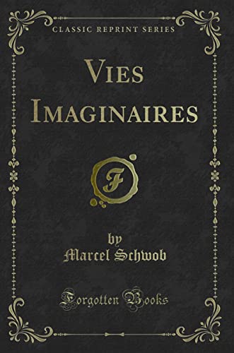 Stock image for Vies Imaginaires Classic Reprint for sale by PBShop.store US