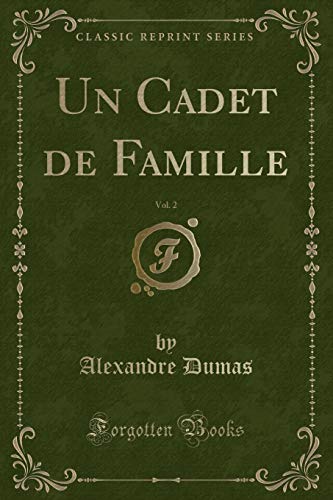 9780259353652: Un Cadet de Famille, Vol. 2 (Classic Reprint)