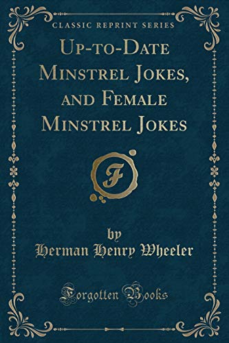 Stock image for UptoDate Minstrel Jokes, and Female Minstrel Jokes Classic Reprint for sale by PBShop.store US