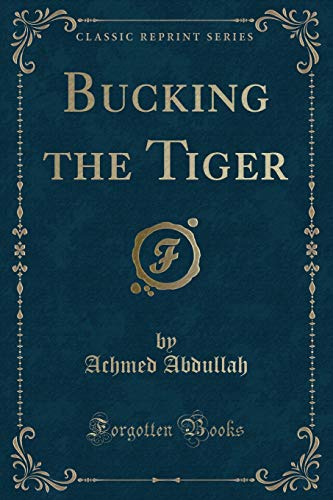 Beispielbild fr Bucking the Tiger (Classic Reprint) zum Verkauf von Buchpark