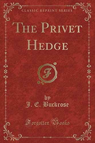 Stock image for The Privet Hedge (Classic Reprint) for sale by PBShop.store US